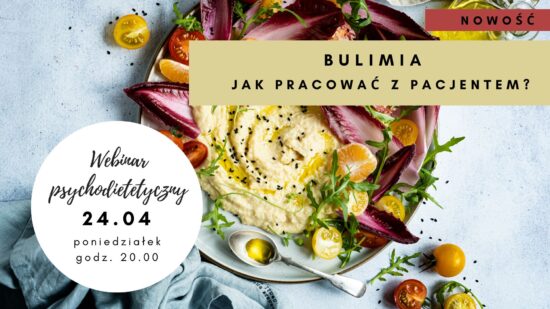 Webinar: Bulimia. Jak pracować z pacjentem? (Nagranie)